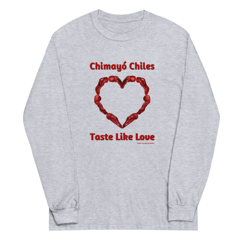 CHIMAYO CHILES TASTE LIKE LOVE - Men’s Long Sleeve Shirt (printed on front) - Image 3