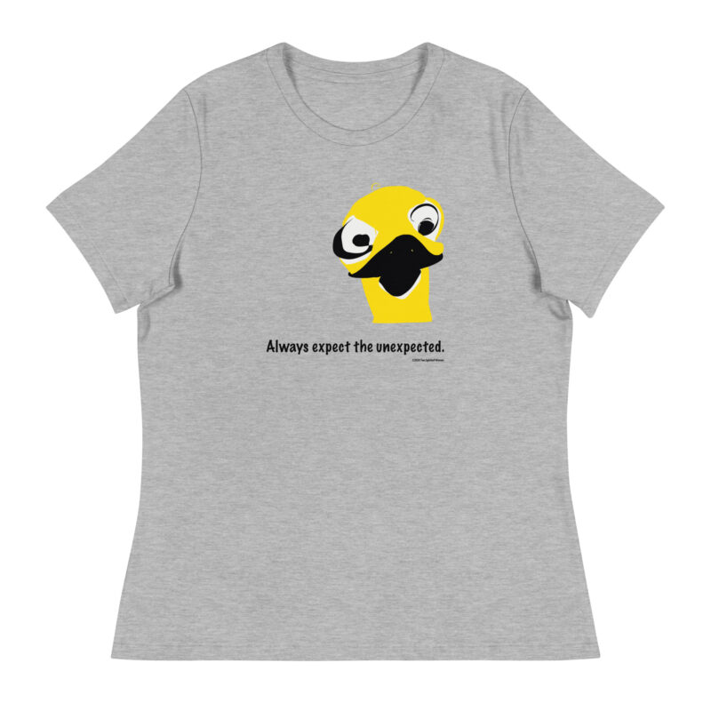 ALWAYS EXPECT THE UNEXPECTED - Women's Relaxed T-Shirt - Image 8