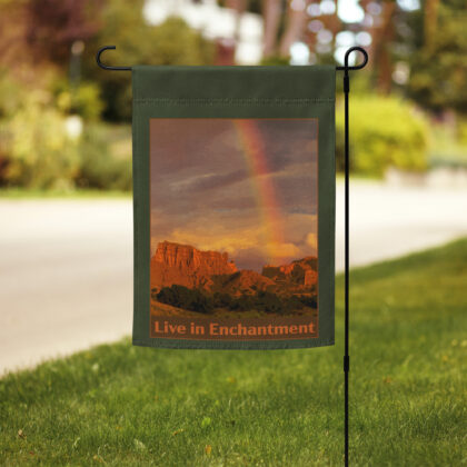 LIVE IN ENCHANTMENT - Garden Flag