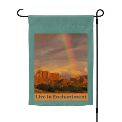 LIVE IN ENCHANTMENT - Garden Flag